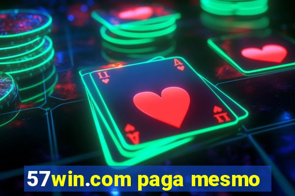 57win.com paga mesmo